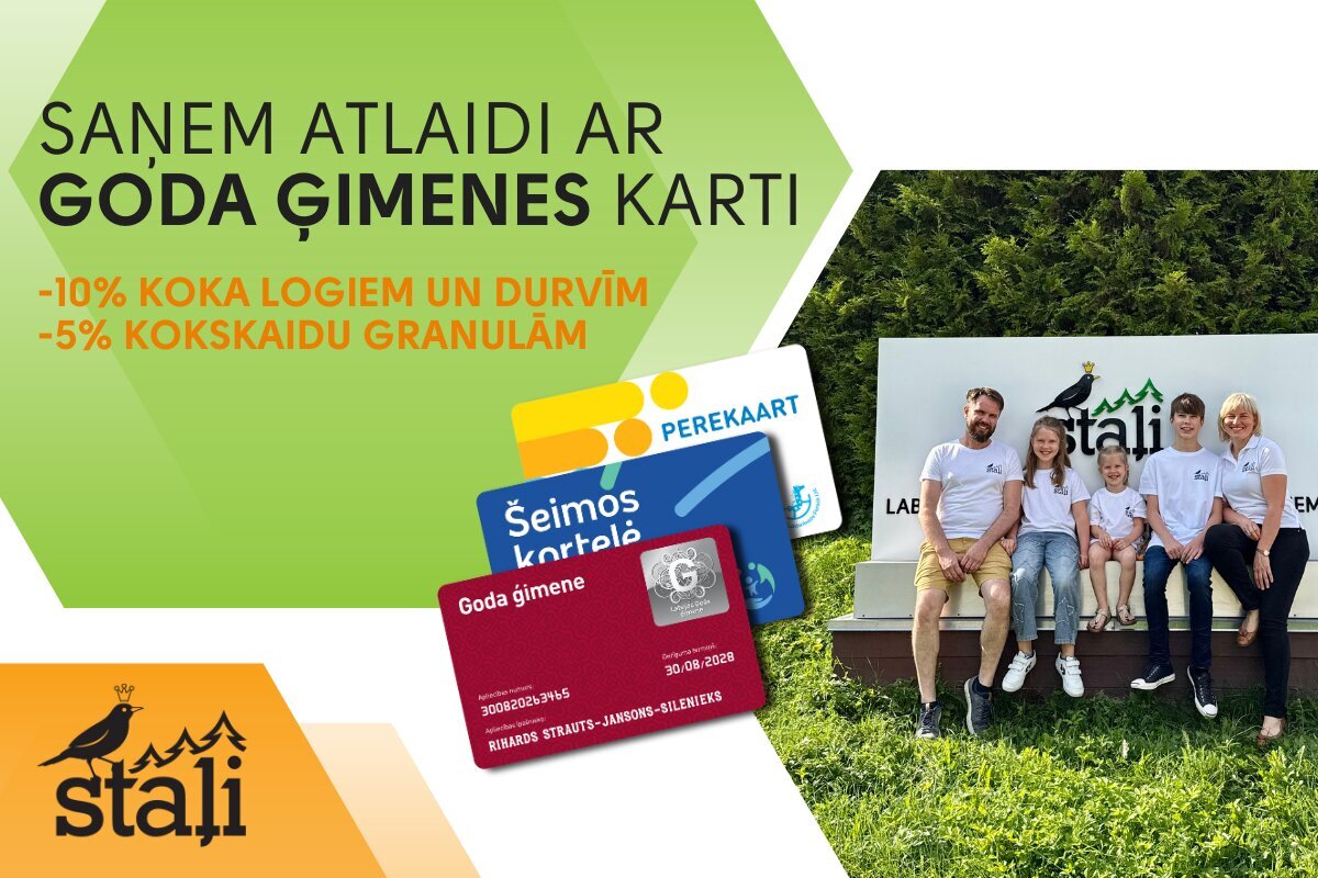 Staļi atbalsta ģimenes: īpašas atlaides koka logiem, durvīm un granulām ģimenēm ar Goda ģimenes kartēm